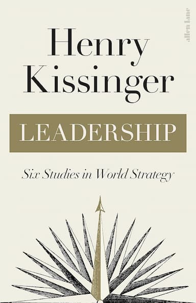 Cover image for Leadership: Six Studies in World Strategy